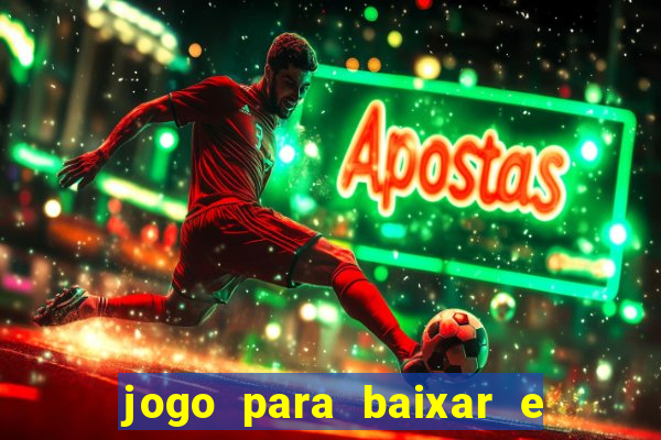 jogo para baixar e ganhar dinheiro